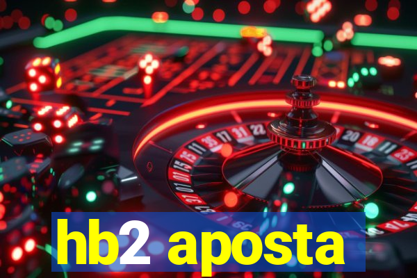 hb2 aposta